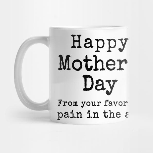 Happy Mother's Day from your Favorite Pain in the Neck by Try It